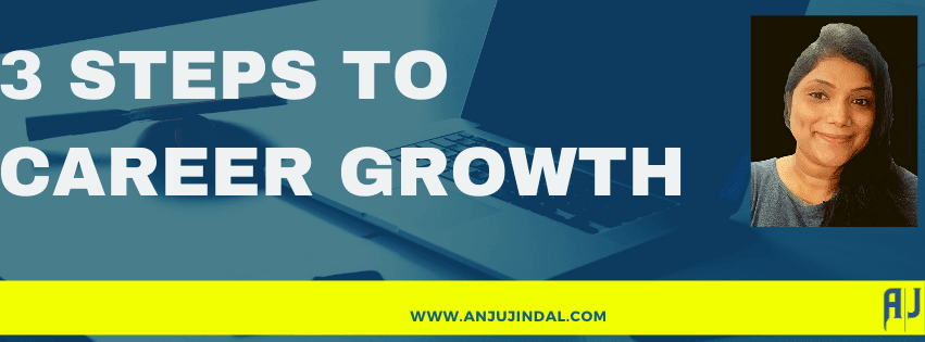 How to Achieve Career Growth - 3 STEPS