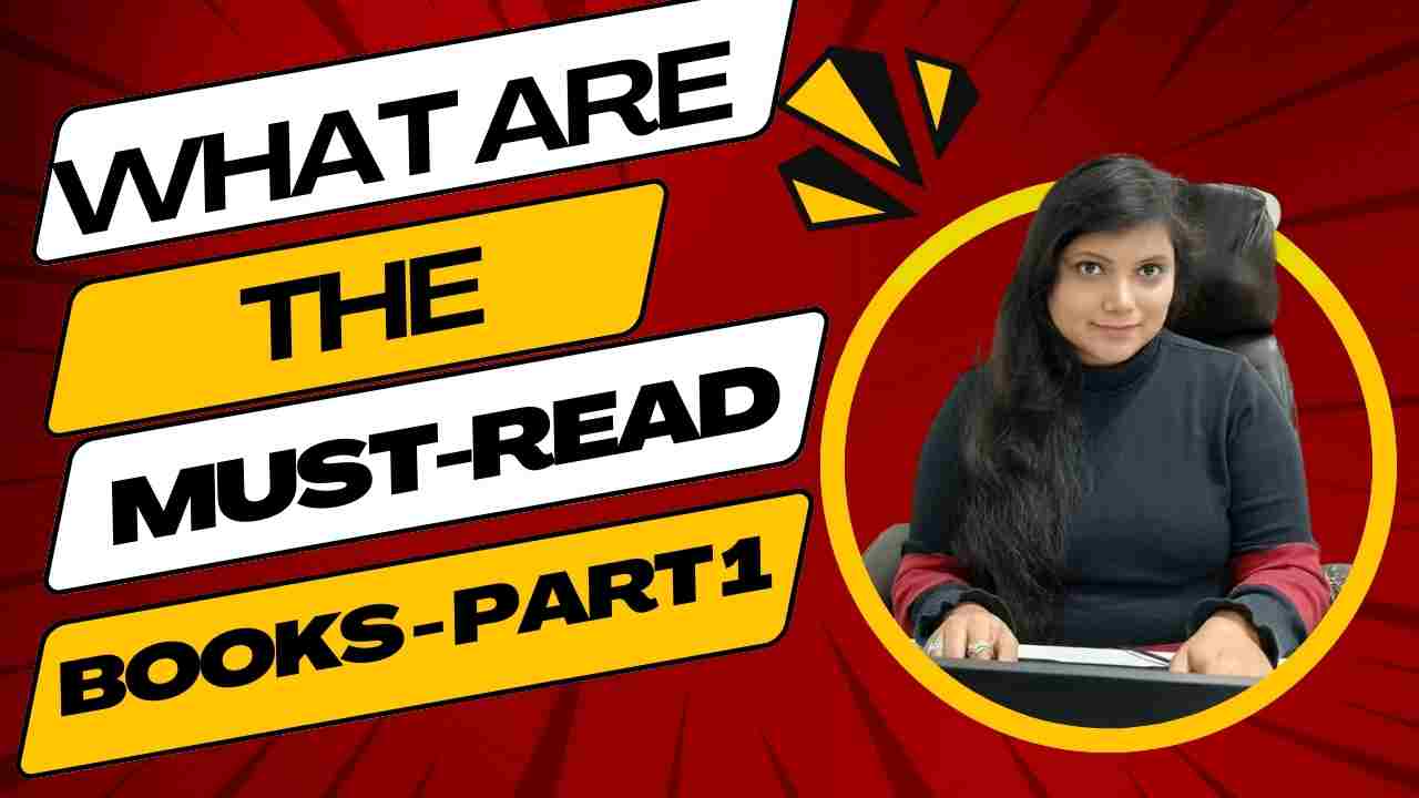 WHAT ARE THE MUST-READ BOOKS?- PART 1