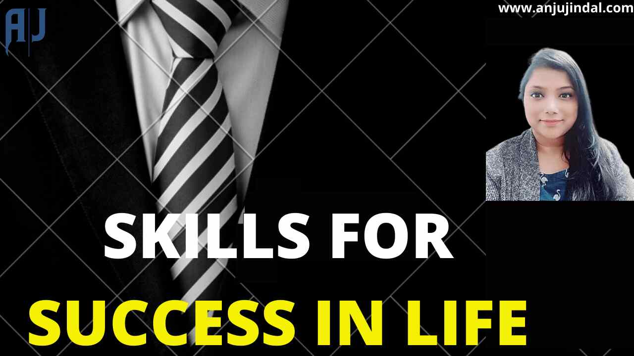 Skills for Success in life