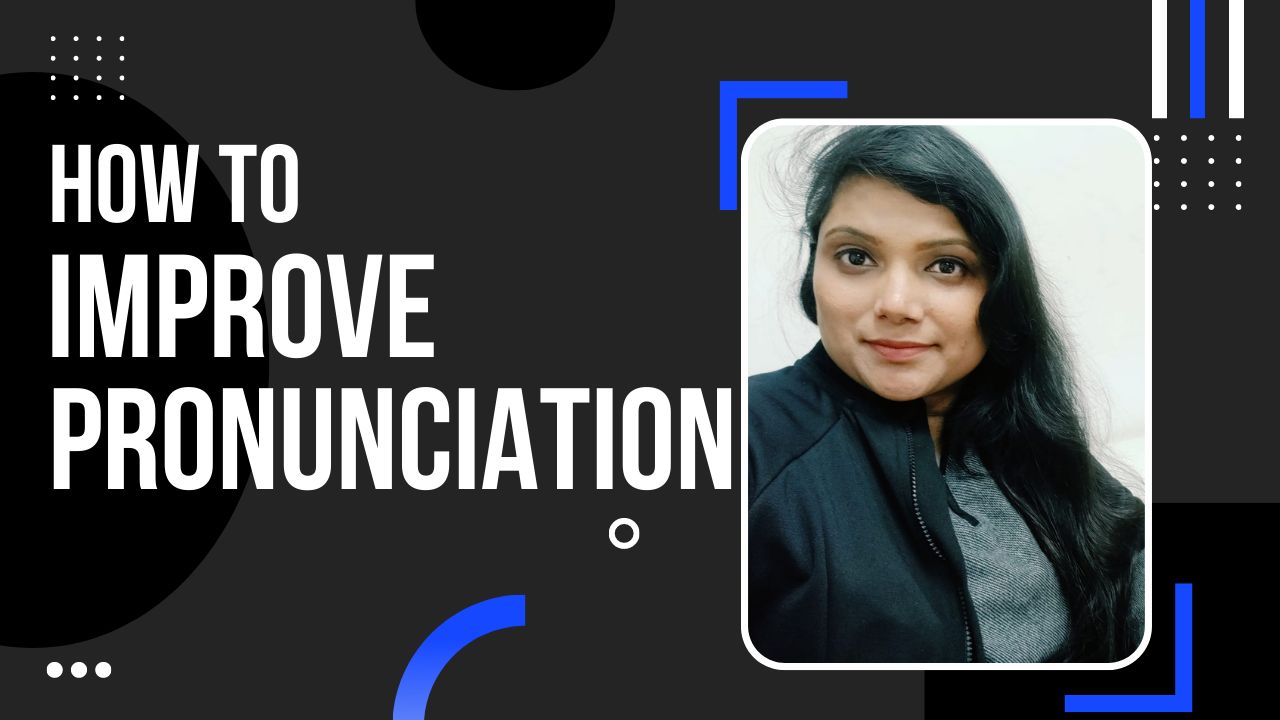How to improve pronunciation